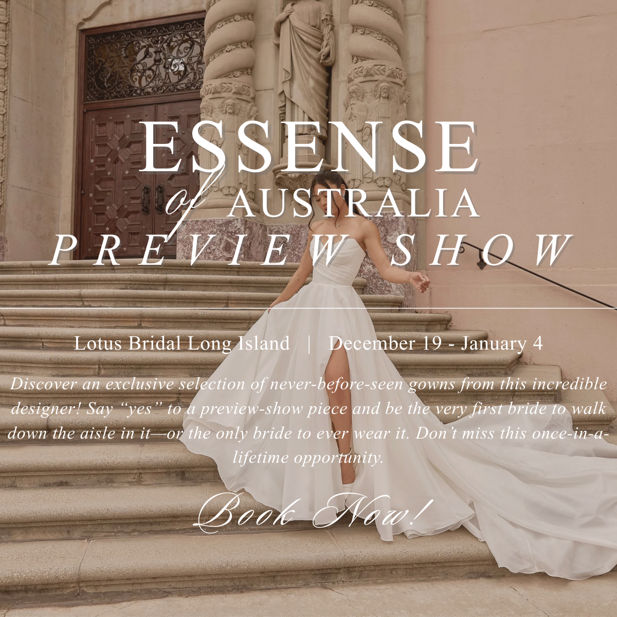 Essense of Australia Preview Show (December 10 - January 4)  Lotus Bridal