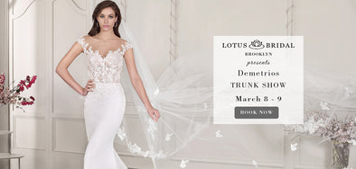 Demetrios Trunk Show coming to Lotus Bridal Brooklyn - March 8th to 9th