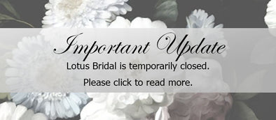Important Update: Lotus Bridal Hopes to Reopen May 16th